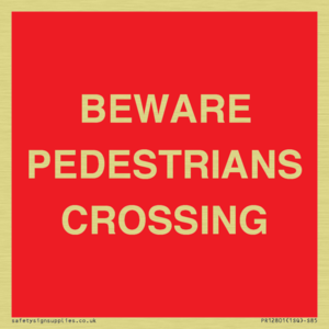 BEWARE PEDESTRIANS CROSSING